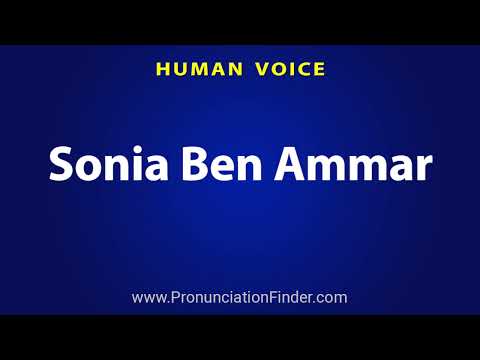 How To Pronounce Sonia Ben Ammar