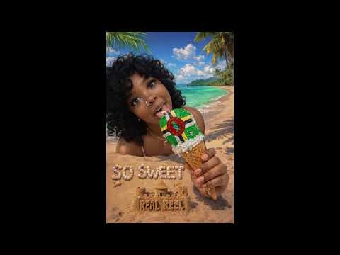 Real Reel - So Sweet (Bouyon)