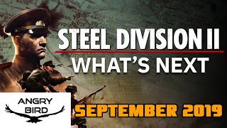 Smart Orders? | Steel Division 2 What's Next Update September 2019