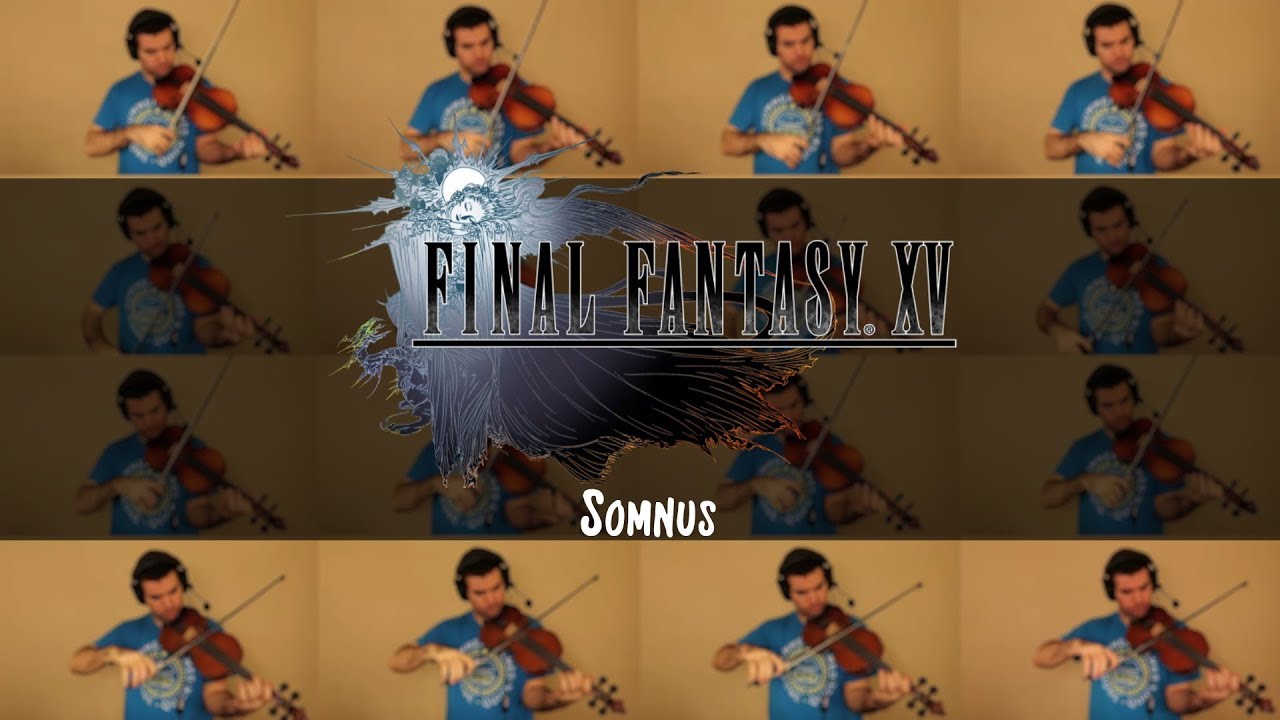 Somnus (FINAL FANTASY XV) Violin Cover by ViolinGamer :: icksmehl.de