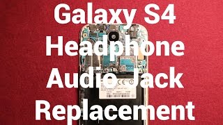 Galaxy S4 Headphone Jack Replacement