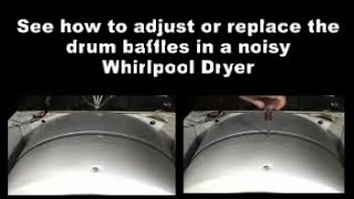 Whirlpool Dryer 27 Making Noises - The Drum Baffles