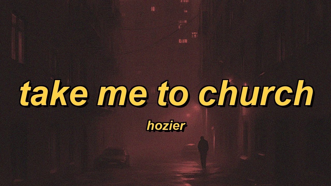 Hozier - Take Me to Church (lyrics)