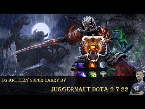 eg arteezy super Carry by juggernaut dota 2 7.22