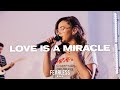 Love Is A Miracle