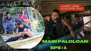 Download lagu PLAY PALOLOAN EPS 1.COMEDI JAMBI NGALOPOK GROUP [Across JAMBI CITY] mp3