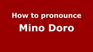 How to pronounce Mino Doro