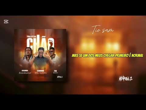 Leandro Dos Santos (Tira o pé do chão) feat Lucamba _Zambiano & Tio_Sam/proud.NFP312_Lyric_oficial