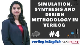 Simulation, Synthesis and Design methodology in Verilog | #4 | Verilog in English