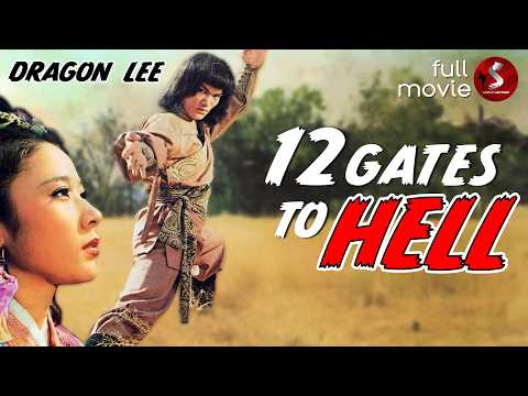 Twelve Gates to Hell (1980) | MARTIAL ARTS ACTION | Full Movie