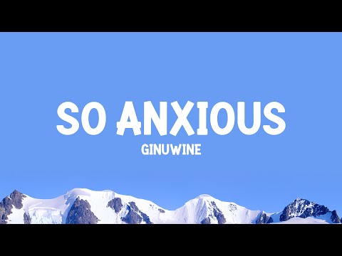 Ginuwine - So Anxious (Lyrics)
