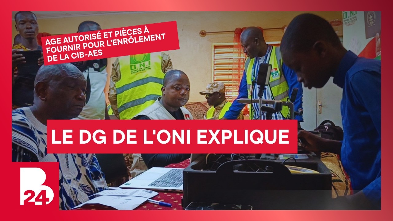 Age autorisé et pièces à fournir pour l'enrôlement de la CIB-AES : Le DG de l'ONI explique