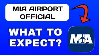 MIA Airport Official App Overview - What to Expect?