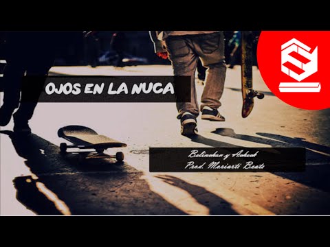 Belinchon y Acheck - Ojos en la nuca [Prod. Moriarti Beats]