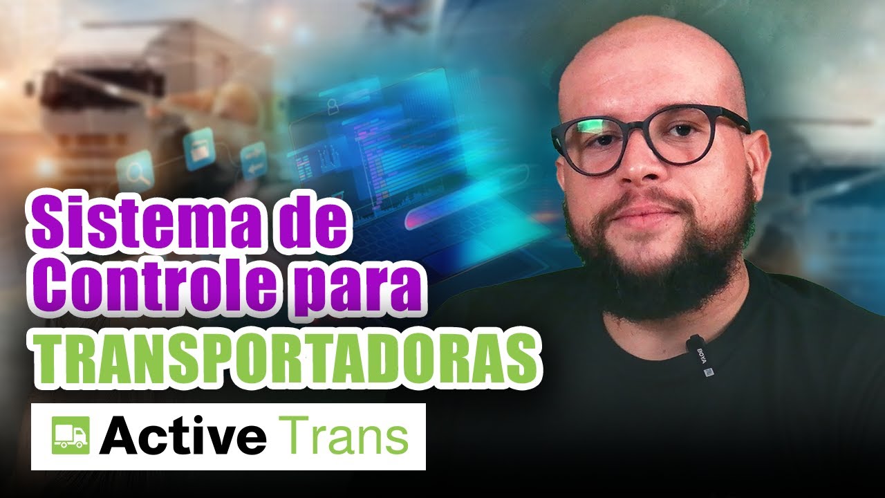 Sistema para TRANSPORTADORAS na prática | Software de gestão | Emissão de CT-e | Active Trans