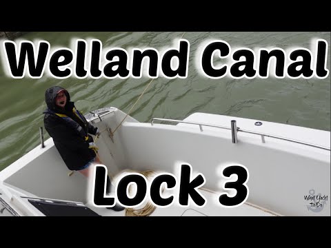 Great Loop # 269 Part 3 Port Dalhousie, Ontario through Welland Canal Lock 3 | What Yacht To Do