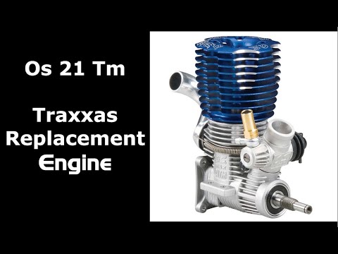 Os 21 Tm Traxxas Replacement engine review