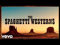 Ennio Morricone - The Spaghetti Westerns Music - Greatest Western Themes of all Time