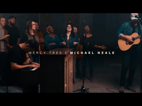 Mercy Tree // Michael Neale // Worship Together Session