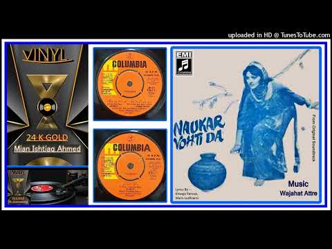 Noor Jehan – Toonba Wajda Ei Na - MD - Wajahat Attre - Naukar Wohti Da - 1974 - Vinyl - 320k