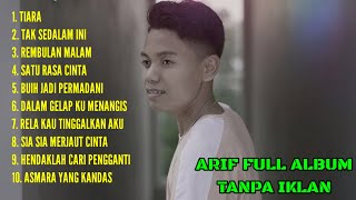 Download lagu Arief Full Album, Tiara, Satu Rasa Cinta, Rembulan Malam, Tak Sedalam Ini, Rela Kau Tinggalkan mp3