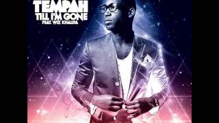 Tinie Tempah - Till I&#39;m Gone ft. Wiz Khalifa