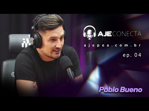 Gerenciamento de carreiras no mercado esportivo com o empresário  Pablo Bueno - AJE CONECTA #04