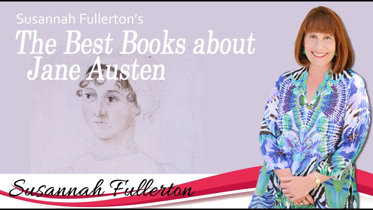 Susannah Fullerton's Best Books about Jane Austen