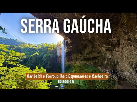 O que fazer em Garibaldi e Farroupilha RS | Champagne, Vinícolas, Salto Ventoso e roteiro completo