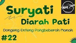 Download lagu SURYATI DIARAH PATI 22, Dongeng Enteng Mang Jaya, Carita Sunda  ⁨@MangJaya⁩ mp3