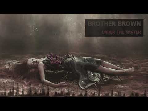 Brother Brown - Under The Water [Classic Progressive House]