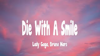 Download lagu Lady Gaga, Bruno Mars - Die With A Smile (Lyrics) mp3 Download lagu Lady Gaga, Bruno Mars - Die With A Smile (Lyrics) mp3