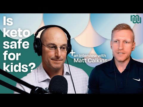 Is Ketogenic Therapy Safe for Children? - with Dr. Matthew Calkins