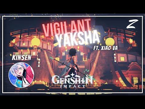 Xiao VA Sings: Vigilant Yaksha ft. @kinsen_syuuji  (Official Lyrics Video) | Prod. by MiXiao (米萧)