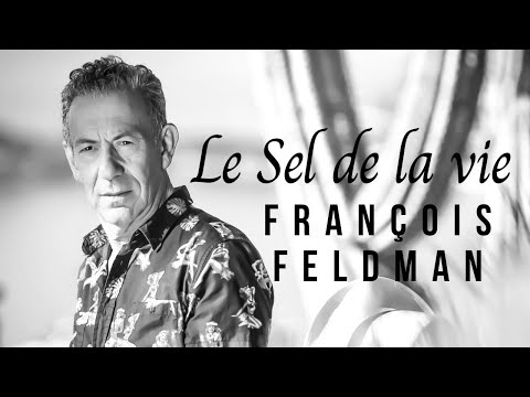 François Feldman - Le Sel De La Vie