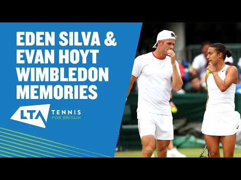 Eden Silva & Evan Hoyt's Wimbledon memories