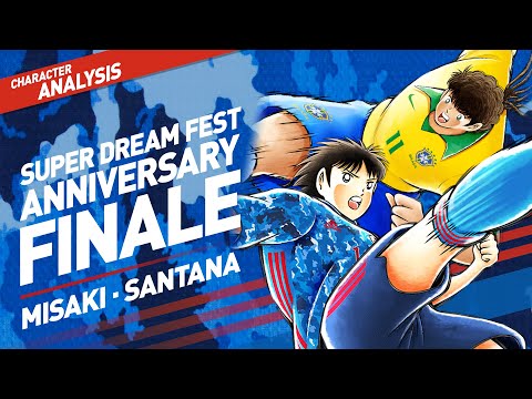 Character Analysis Misaki & Santana - Captain Tsubasa Dream Team [3rd Anniversary Super Dreamfest]