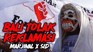 Bali Tolak Reklamasi SID feat Marjinal...