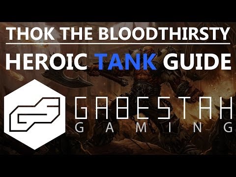 Thok the Bloodthirsty Heroic Tank Guide [VOX]