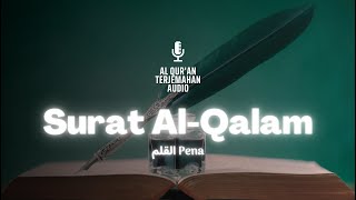 Download lagu Surat 68 Al-Qalam Terjemahan Audio Bahasa Indonesia - Al-Qur'an dan Artinya mp3