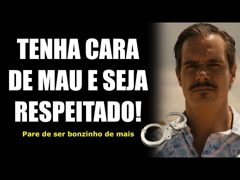 TENHA CARA DE MAU E GARANTA RESPEITO!