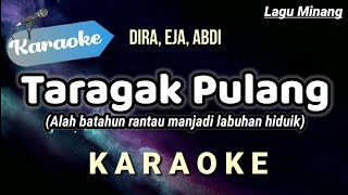 Download lagu [KARAOKE] TARAGAK PULANG - alah batahun rantau manjadi labuahan hiduik (Karaoke Lagu Minang) mp3
