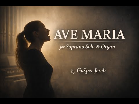 Ave Maria – for Soprano & Organ | Gašper Jereb
