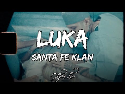 Santa Fe Klan  - Luka (LETRA)