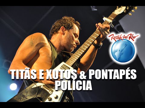 Titãs e Xutos & Pontapés - Polícia (Ao Vivo no Rock in Rio)