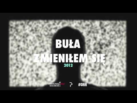 BUŁA - ZMIENIŁEM SIĘ (NIEPUBLIKOWANY NUMER) 2012