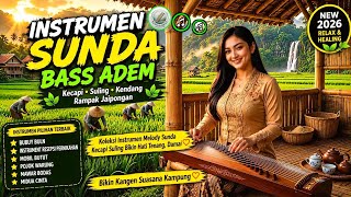 Download lagu INSTRUMEN SUNDA 2026 Kecapi Suling Kendang Rampak Bass Adem Mawar Bodas Hati Tenang Damai mp3