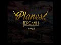 Planes Jeremih Feat J Cole Lyric Video Explicit