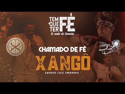 Ponto de Xangô - CHAMADO DE FÉ - Sandro Luiz Umbanda (DVD Tem que Ter Fé - AO VIVO)
