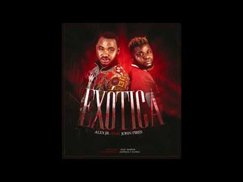 Alex Jr Featuring.John Pires - Exótica [Prod by Ivan Martos]